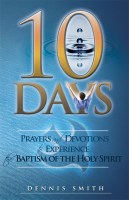 10 Days - Prayers and Devotions to Experience the Baptism of the